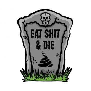 AUTOCOLLANT/STICKER LETHAL THREAT MINI EAT SHIT AND DIE (60x80mm)